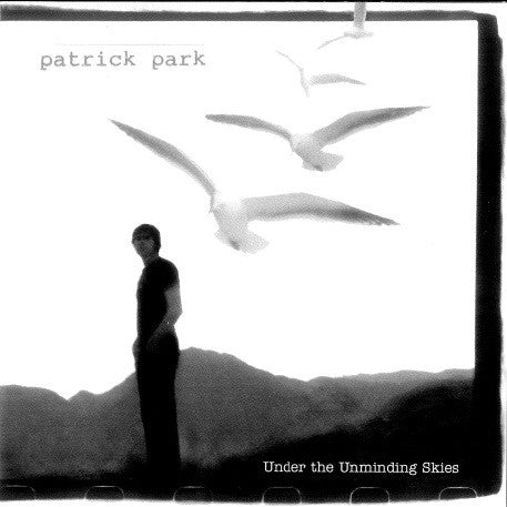 Patrick Park - Under The Unminding Skies (EP)