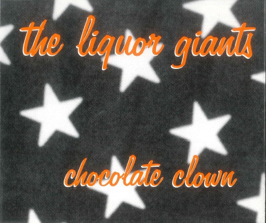 Liquor Giants - Chocolate Clown (EP)