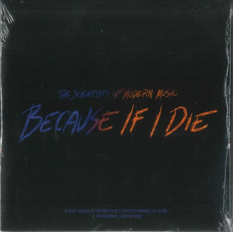 The Scientists Of Modern Music - Because If I Die (Single)